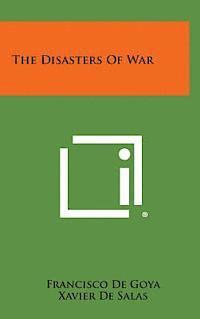 Francisco De Goya, Xavier De Salas - The Disasters of War, Inbunden. Tillgänglighet: Lägg i varukorg