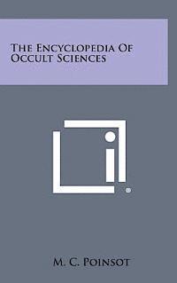 M. C. Poinsot - The Encyclopedia of Occult Sciences, Inbunden. Tillgänglighet: Lägg i varukorg
