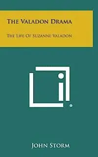 John Storm - The Valadon Drama: The Life of Suzanne Valadon, Inbunden. Tillgänglighet: Lägg i varukorg