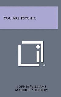Sophia Williams, Maurice Zolotow - You Are Psychic, Inbunden