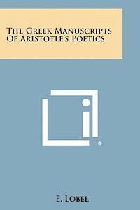 E. Lobel - The Greek Manuscripts of Aristotle's Poetics, Häftad. Tillgänglighet: Lägg i varukorg