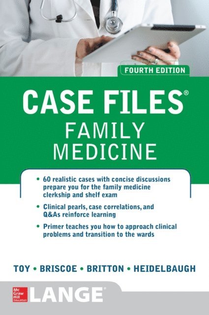 Joel John Heidelbaugh, Bruce S. Britton, Donald Briscoe, Eugene C. Toy - Case Files Family Medicine, Fourth Edition, E-bok