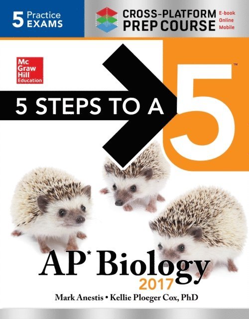 Kellie Ploeger Cox, Mark Anestis - 5 Steps to a 5: AP Biology 2017 Cross-Platform Prep Course, E-bok