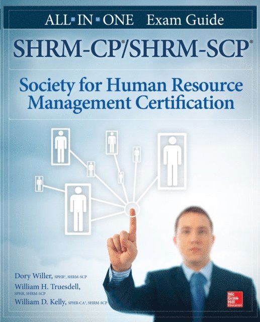 William D. Kelly, William H. Truesdell, Dory Willer - SHRM-CP/SHRM-SCP Certification All-in-One Exam Guide, E-bok