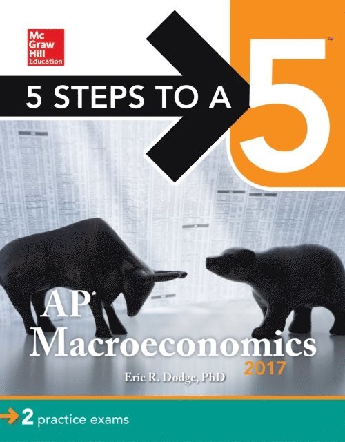 Eric R. Dodge - 5 Steps to a 5: AP Macroeconomics 2017, E-bok