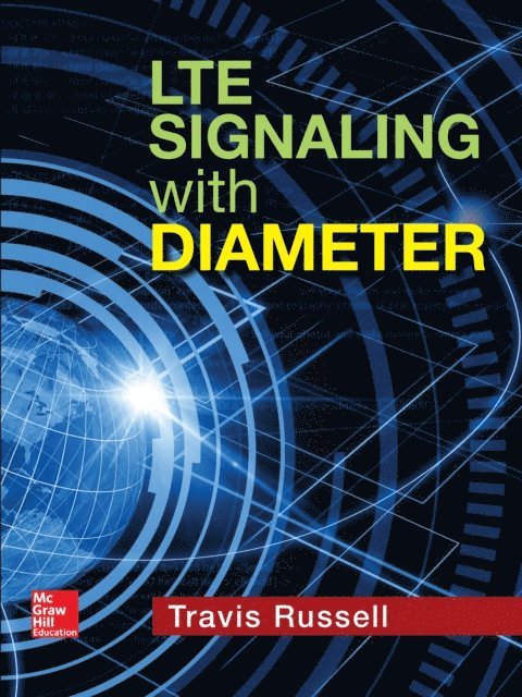 Travis Russell - LTE Signaling with Diameter, E-bok. Tillgänglighet: Lägg i varukorg