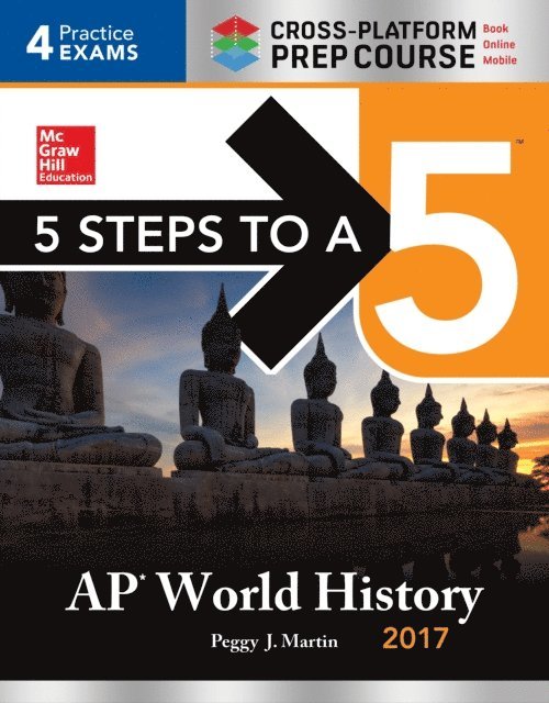 Peggy J. Martin - 5 Steps to a 5 AP World History 2017 / Cross-Platform Prep Course, E-bok. Tillgänglighet: Lägg i varukorg
