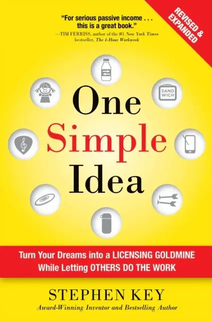 Stephen Key - One Simple Idea, Revised and Expanded Edition: Turn Your Dreams into a Licensing Goldmine While Letting Others Do the Work, E-bok. Tillgänglighet: Lägg i varukorg