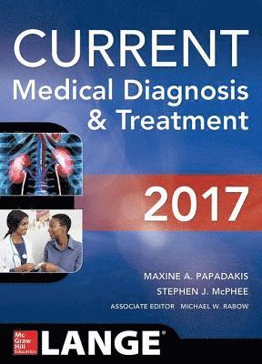 Michael W. Rabow, Stephen J. McPhee, Maxine A. Papadakis - CURRENT Medical Diagnosis and Treatment 2017, E-bok