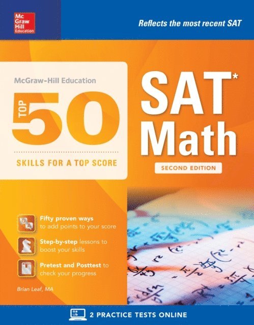 Brian Leaf - McGraw-Hill's Top 50 Skills for a Top Score: SAT Math, Second Edition, E-bok