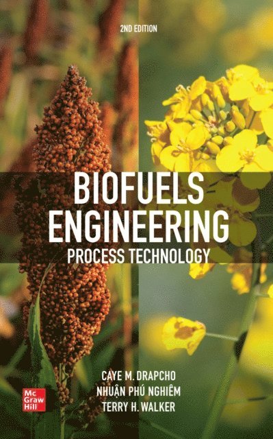 Terry H. Walker, Nghiem Phu Nhuan, Caye M. Drapcho - Biofuels Engineering Process Technology, Second Edition, E-bok. Tillgänglighet: Lägg i varukorg