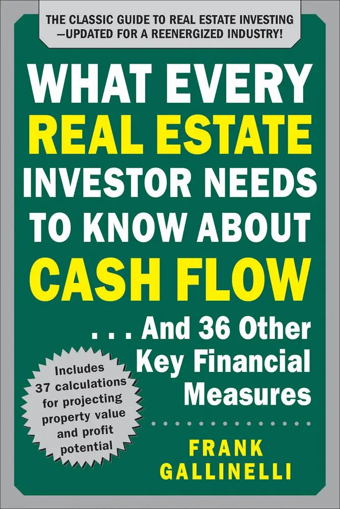 Frank Gallinelli - What Every Real Estate Investor Needs to Know About Cash Flow... And 36 Other Key Financial Measures, Updated Edition, Häftad. Tillgänglighet: Lägg i varukorg