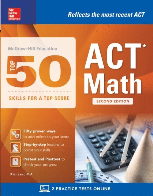 Brian Leaf - McGraw-Hill Education: Top 50 ACT Math Skills for a Top Score, Second Edition, E-bok