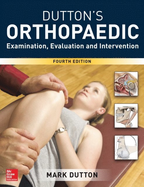 Mark Dutton - Dutton's Orthopaedic: Examination, Evaluation and Intervention Fourth Edition, E-bok