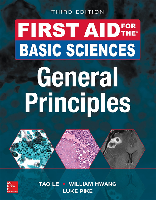 Luke Pike, William Hwang, Tao Le - First Aid for the Basic Sciences, General Principles, Third Edition, E-bok