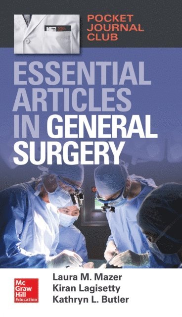 Kathryn L. Butler, Kiran Lagisetty, Laura M. Mazer - Pocket Journal Club: Essential Articles in General Surgery, E-bok