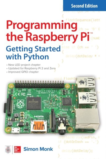 Simon Monk - Programming the Raspberry Pi, Second Edition: Getting Started with Python, E-bok