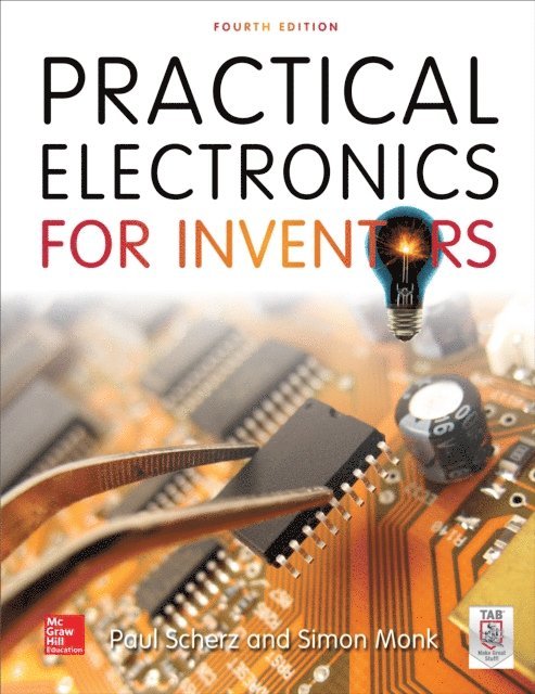 Simon Monk, Paul Scherz - Practical Electronics for Inventors, Fourth Edition, E-bok