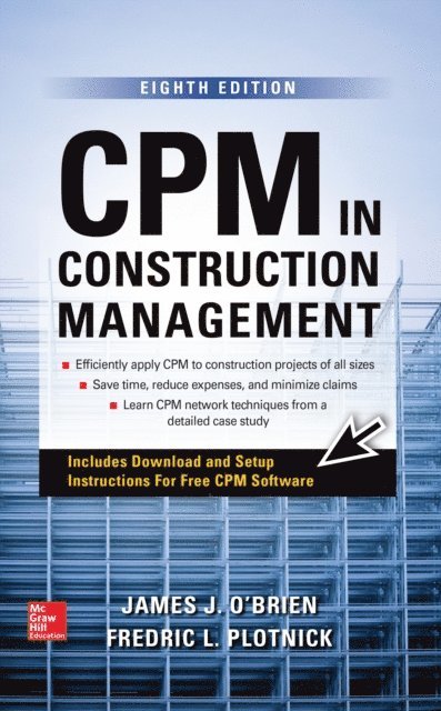 Fredric L. Plotnick, James J. O'Brien - CPM in Construction Management, Eighth Edition, E-bok