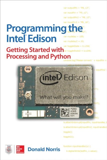 Donald Norris - Programming the Intel Edison: Getting Started with Processing and Python, E-bok. Tillgänglighet: Lägg i varukorg