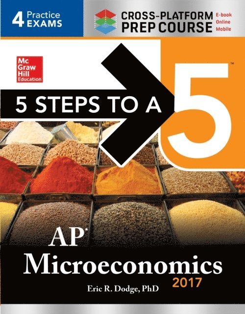 Eric R. Dodge - 5 Steps to a 5: AP Microeconomics 2017 Cross-Platform Prep Course, E-bok