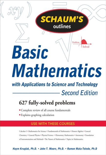Ramon A. Mata-Toledo, John T. Moore, Haym Kruglak - Schaum's Outline of Basic Mathematics with Applications to Science and Technology, 2ed, E-bok