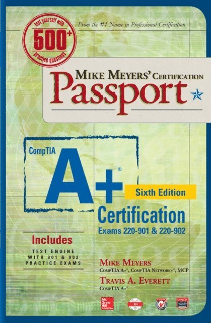 Travis A. Everett, Mike Meyers - Mike Meyers' CompTIA A+ Certification Passport, Sixth Edition (Exams 220-901 & 220-902), E-bok