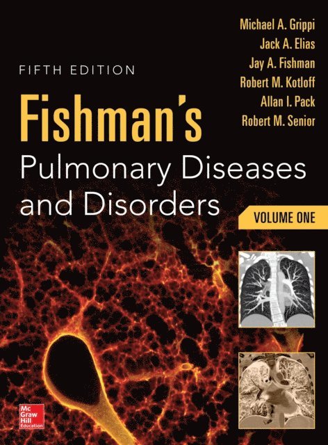 Robert Kotloff, Robert M. Senior, Allan I. Pack, Jay A. Fishman, Jack A. Elias, Michael A. Grippi - Fishman's Pulmonary Diseases and Disorders, 2-Volume Set, 5th edition, E-bok