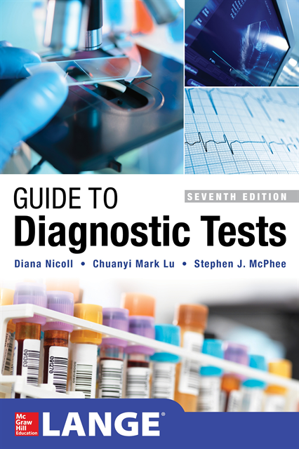 Stephen J. McPhee, Michael Pignone, Chuanyi Mark Lu, Diana Nicoll - Guide to Diagnostic Tests,Seventh Edition, E-bok