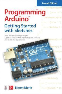 Simon Monk - Programming Arduino: Getting Started with Sketches, E-bok