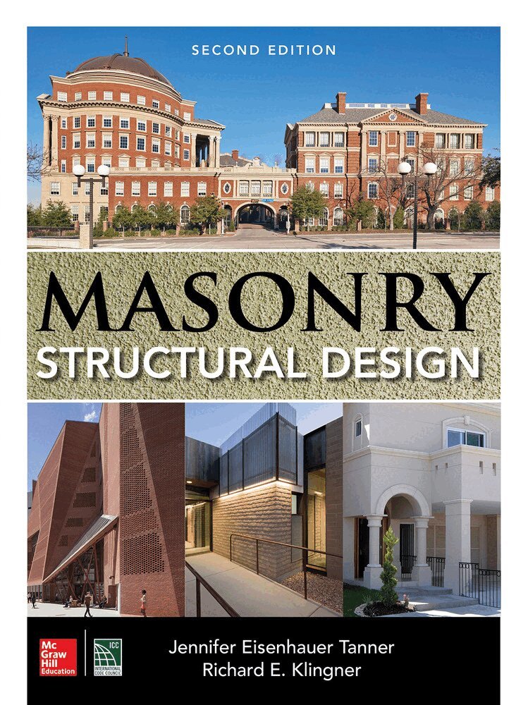 Jennifer Eisenhauer Tanner, Richard Klingner - Masonry Structural Design, Second Edition, Inbunden. Tillgänglighet: Lägg i varukorg
