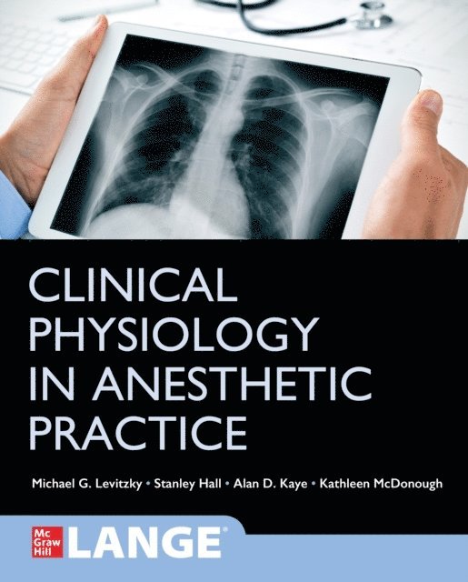 Michael G. Levitzky - Clinical Physiology in Anesthetic Practice, E-bok