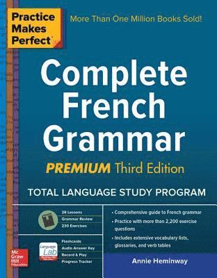 Annie Heminway - Practice Makes Perfect Complete French Grammar, Premium Third Edition, E-bok