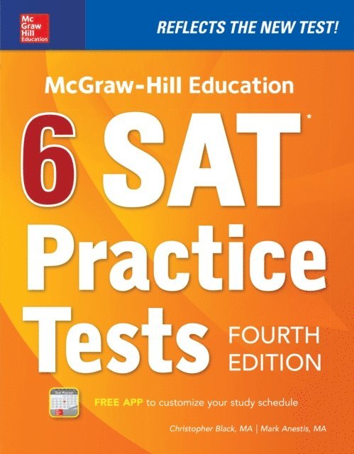 Mark Anestis, Christopher Black - McGraw-Hill Education 6 SAT Practice Tests, Fourth Edition, E-bok