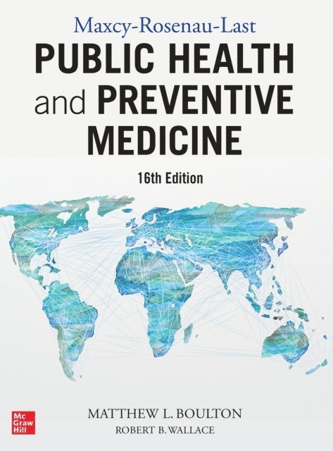 Robert H. Wallace, Matthew L. Boulton - Maxcy-Rosenau-Last Public Health and Preventive Medicine, Sixteenth Edition, E-bok