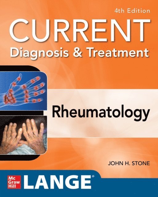 John A. Stone, David B. Hellmann, John B. Imboden - Current Diagnosis & Treatment in Rheumatology, Fourth Edition, E-bok