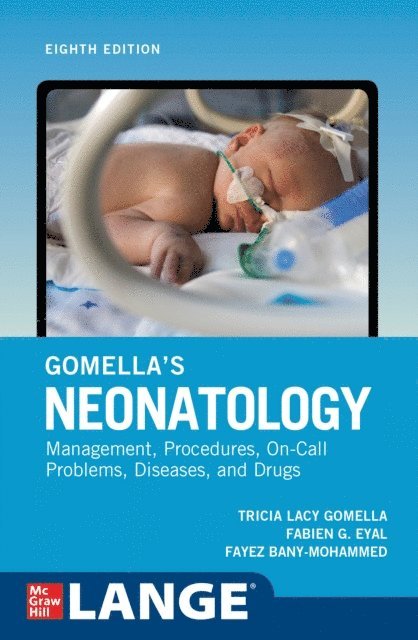 M. Douglas Cunningham, Tricia Lacy Gomella - Gomella's Neonatology, Eighth Edition, E-bok. Tillgänglighet: Lägg i varukorg