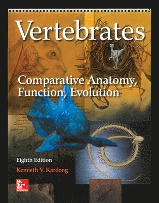 Kenneth Kardong - Vertebrates: Comparative Anatomy, Function, Evolution, Inbunden. Tillgänglighet: Tillfälligt slut