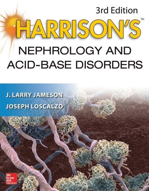 Joseph Loscalzo, J. Larry Jameson - Harrison's Nephrology and Acid-Base Disorders, 3e, E-bok
