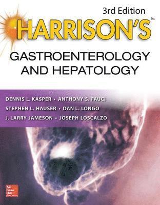 Joseph Loscalzo, J. Larry Jameson, Dan L. Longo, Stephen Hauser, Anthony S. Fauci, Dennis L. Kasper - Harrison's Gastroenterology and Hepatology, 3rd Edition, E-bok