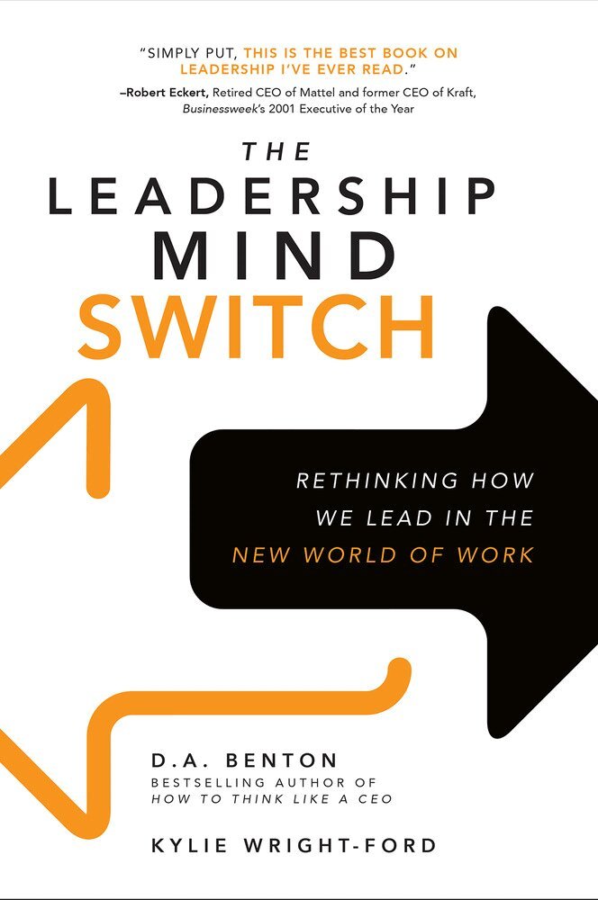 D. A. Benton, Kylie Wright-Ford - Leadership Mind Switch: Rethinking How We Lead in the New World of Work, Inbunden. Tillgänglighet: Lägg i varukorg