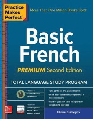 Eliane Kurbegov - Practice Makes Perfect: Basic French, Premium Second Edition, E-bok