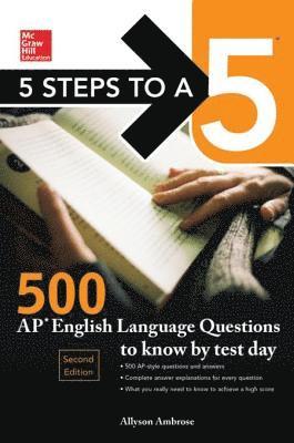 Allyson Ambrose - 5 Steps to a 5: 500 AP English Language Questions to Know by Test Day, Second Edition, E-bok