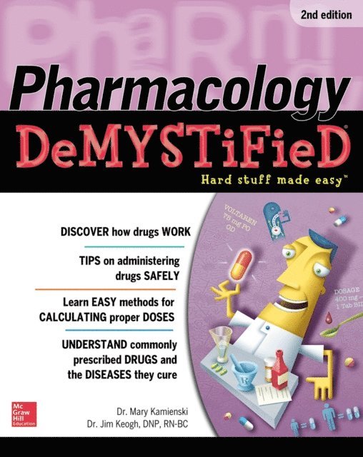 Jim Keogh, Mary Kamienski - Pharmacology Demystified, Second Edition, E-bok