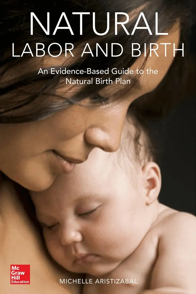 Michelle Aristizabal - Natural Labor and Birth: An Evidence-Based Guide to the Natural Birth Plan, Häftad. Tillgänglighet: Lägg i varukorg