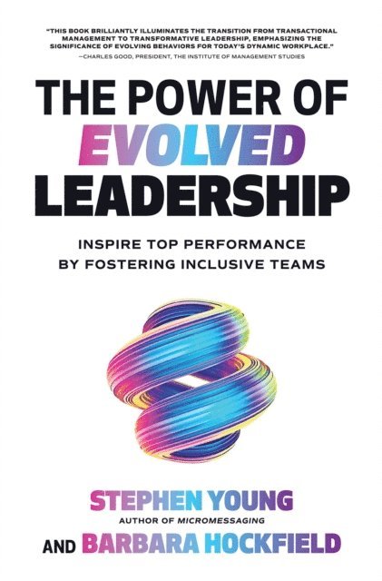 Stephen Young - Power of Evolved Leadership: Inspire Top Performance by Fostering Inclusive Teams, E-bok