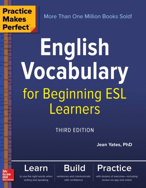 Jean Yates - Practice Makes Perfect: English Vocabulary for Beginning ESL Learners, Third Edition, E-bok