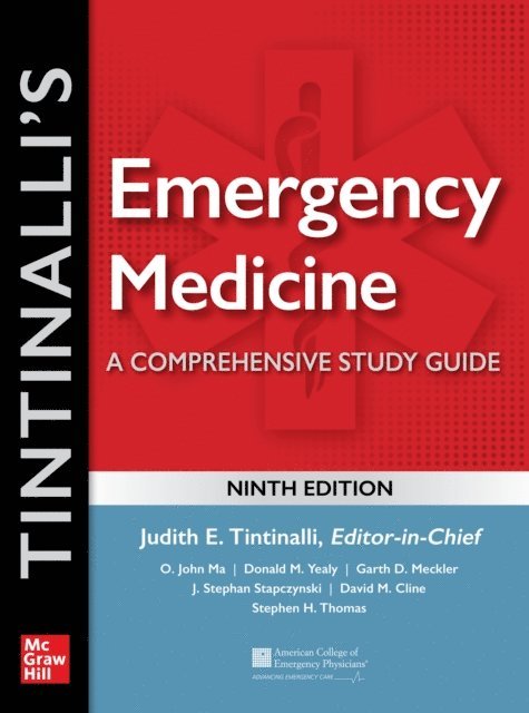 Stephen H. Thomas, David M. Cline, J. Stephan Stapczynski, Garth D. Meckler, Donald Yealy, O. John Ma, Judith E. Tintinalli - Tintinalli's Emergency Medicine: A Comprehensive Study Guide, Ninth Edition, E-bok