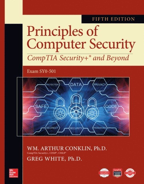 Dwayne Williams, Roger L. Davis, Chuck Cothren, Greg White, Wm. Arthur Conklin - Principles of Computer Security: CompTIA Security+ and Beyond, Fifth Edition, E-bok