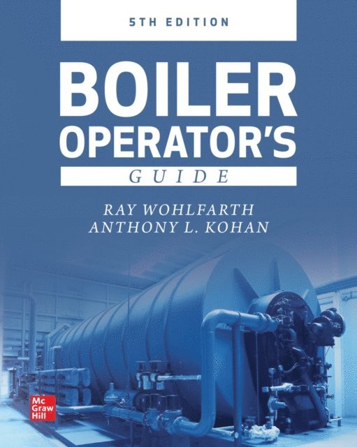 Anthony L. Kohan - Boiler Operator's Guide, 5E, E-bok. Tillgänglighet: Lägg i varukorg
